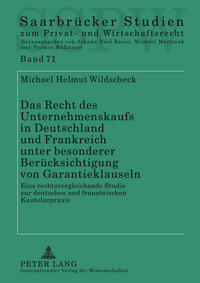 Das Recht des Unternehmenskaufs in Deutschland und Frankreich unter besonderer Berücksichtigung von Garantieklauseln