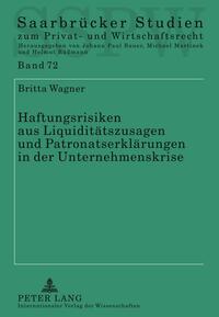 Haftungsrisiken aus Liquiditätszusagen und Patronatserklärungen in der Unternehmenskrise