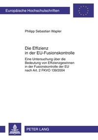 Die Effizienz in der EU-Fusionskontrolle