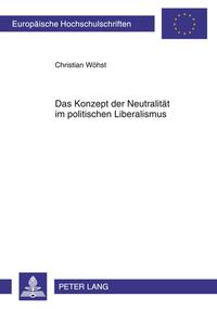 Das Konzept der Neutralität im politischen Liberalismus