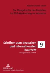 Die Mangelrechte des Bestellers im BGB-Werkvertrag vor Abnahme