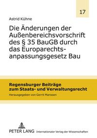 Die Änderungen der Außenbereichsvorschrift des § 35 BauGB durch das Europarechtsanpassungsgesetz Bau