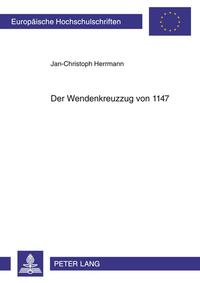 Der Wendenkreuzzug von 1147