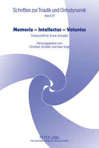 Memoria – Intellectus – Voluntas