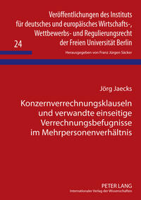 Konzernverrechnungsklauseln und verwandte einseitige Verrechnungsbefugnisse im Mehrpersonenverhältnis