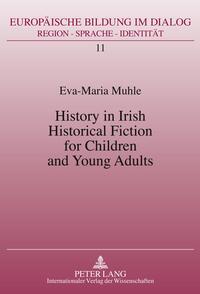 History in Irish Historical Fiction for Children and Young Adults