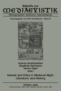 Islands and Cities in Medieval Myth, Literature, and History