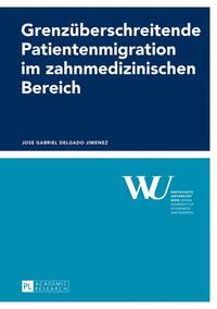 Grenzüberschreitende Patientenmigration im zahnmedizinischen Bereich