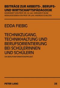 Technikzugang, Technikhaltung und Berufsorientierung bei Schülerinnen und Schülern