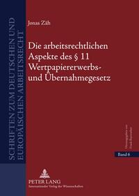 Die arbeitsrechtlichen Aspekte des § 11 Wertpapiererwerbs- und Übernahmegesetz