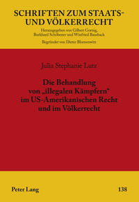 Die Behandlung von «illegalen Kämpfern» im US-Amerikanischen Recht und im Völkerrecht