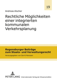 Rechtliche Möglichkeiten einer integrierten kommunalen Verkehrsplanung