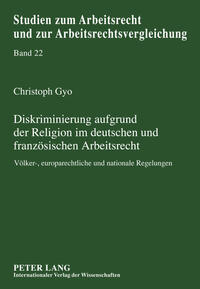 Diskriminierung aufgrund der Religion im deutschen und französischen Arbeitsrecht