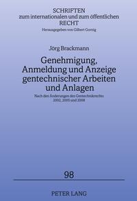 Genehmigung, Anmeldung und Anzeige gentechnischer Arbeiten und Anlagen