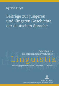 Beiträge zur jüngeren und jüngsten Geschichte der deutschen Sprache