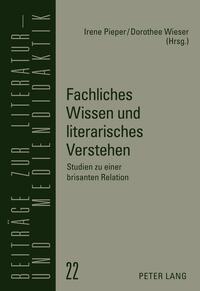 Fachliches Wissen und literarisches Verstehen