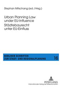 Urban Planning Law under EU-Influence- Städtebaurecht unter EU-Einfluss