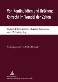 Von Kontinuitäten und Brüchen: Ostrecht im Wandel der Zeiten