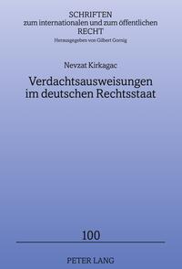 Verdachtsausweisungen im deutschen Rechtsstaat