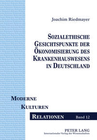 Sozialethische Gesichtspunkte der Ökonomisierung des Krankenhauswesens in Deutschland