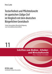 Testierfreiheit und Pflichtteilsrecht im spanischen «Código Civil» im Vergleich mit dem deutschen Bürgerlichen Gesetzbuch