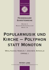 Popularmusik und Kirche – Polyphon statt Monoton