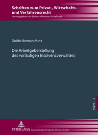 Die Arbeitgeberstellung des vorläufigen Insolvenzverwalters