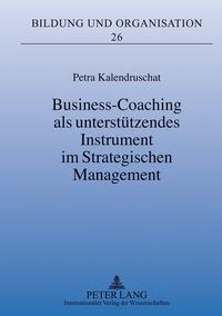 Business-Coaching als unterstützendes Instrument im Strategischen Management