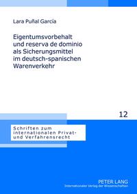 Eigentumsvorbehalt und reserva de dominio als Sicherungsmittel im deutsch-spanischen Warenverkehr