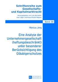 Eine Analyse der Unternehmergesellschaft (haftungsbeschränkt) unter besonderer Berücksichtigung des Gläubigerschutzes