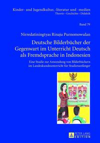 Deutsche Bilderbücher der Gegenwart im Unterricht Deutsch als Fremdsprache in Indonesien