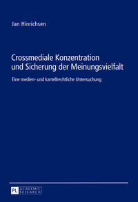 Crossmediale Konzentration und Sicherung der Meinungsvielfalt