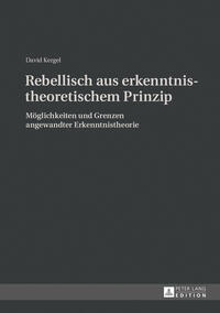 Rebellisch aus erkenntnistheoretischem Prinzip