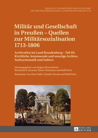 Militär und Gesellschaft in Preußen – Quellen zur Militärsozialisation 1713–1806