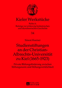 Studienstiftungen an der Christian-Albrechts-Universität zu Kiel (1665-1923)