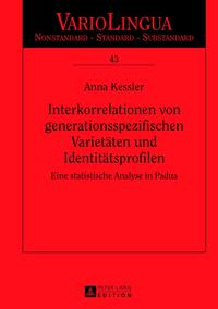 Interkorrelationen von generationsspezifischen Varietäten und Identitätsprofilen