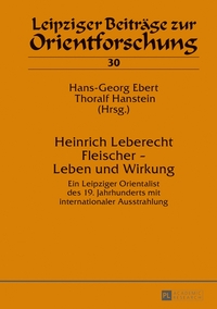 Heinrich Leberecht Fleischer – Leben und Wirkung