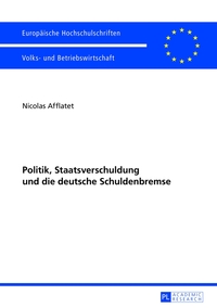 Politik, Staatsverschuldung und die deutsche Schuldenbremse