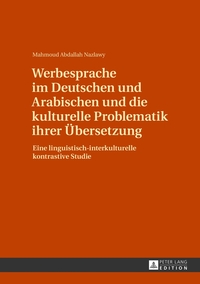 Werbesprache im Deutschen und Arabischen und die kulturelle Problematik ihrer Übersetzung