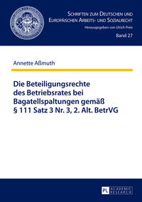 Die Beteiligungsrechte des Betriebsrates bei Bagatellspaltungen gemäß § 111 Satz 3 Nr. 3, 2. Alt. BetrVG