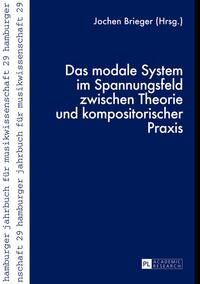 Das modale System im Spannungsfeld zwischen Theorie und kompositorischer Praxis