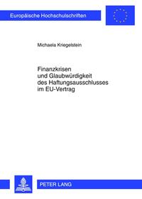 Finanzkrisen und Glaubwürdigkeit des Haftungsausschlusses im EU-Vertrag