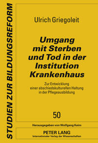 Umgang mit Sterben und Tod in der Institution Krankenhaus