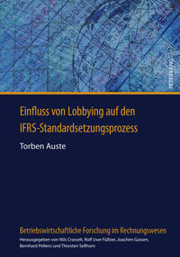 Einfluss von Lobbying auf den IFRS-Standardsetzungsprozess