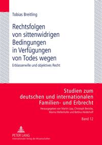 Rechtsfolgen von sittenwidrigen Bedingungen in Verfügungen von Todes wegen