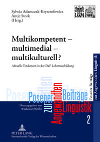 Multikompetent – multimedial – multikulturell?