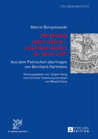 Von Danzig nach Lübeck – eine Meeresfahrt im Jahre 1651