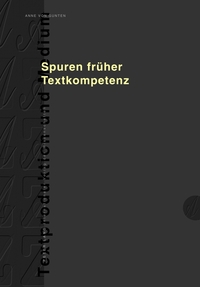 Spuren früher Textkompetenz