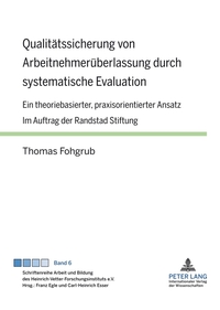 Qualitätssicherung von Arbeitnehmerüberlassung durch systematische Evaluation