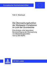 Die Überwachungsfunktion der Wertpapier-Compliance im Licht der Grundrechte